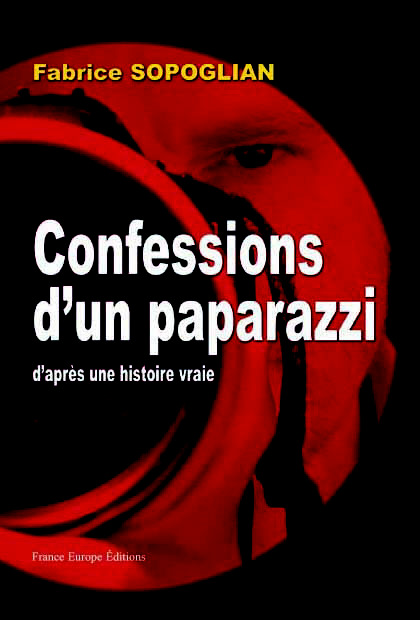Livre : Sortie du roman « Confessions d’un paparazzi »